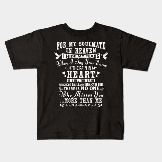For My Soulmate in Heaven, I Hide My Tears Kids T-Shirt by The Printee Co